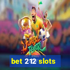 bet 212 slots